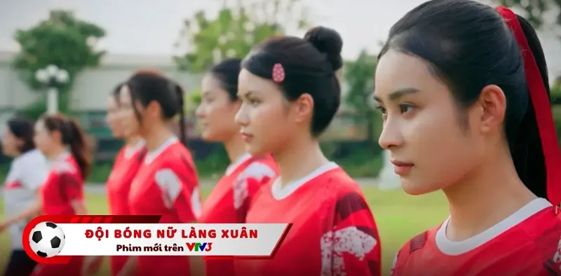 Phim đang chiếu trên VTV3 mới nhất - Đội bóng nữ làng Xuân