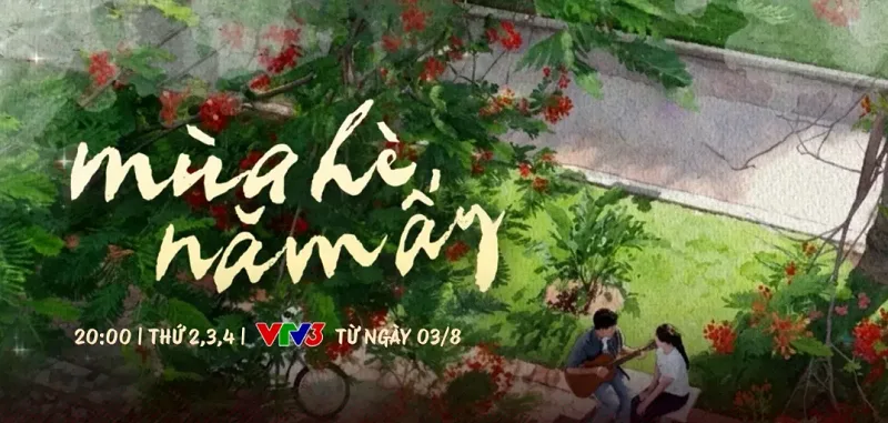 Phim đang chiếu trên VTV3 mới nhất - Mùa hè năm ấy